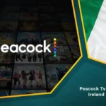 Peacock TV in Ireland