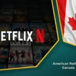 American Netflix in Canada